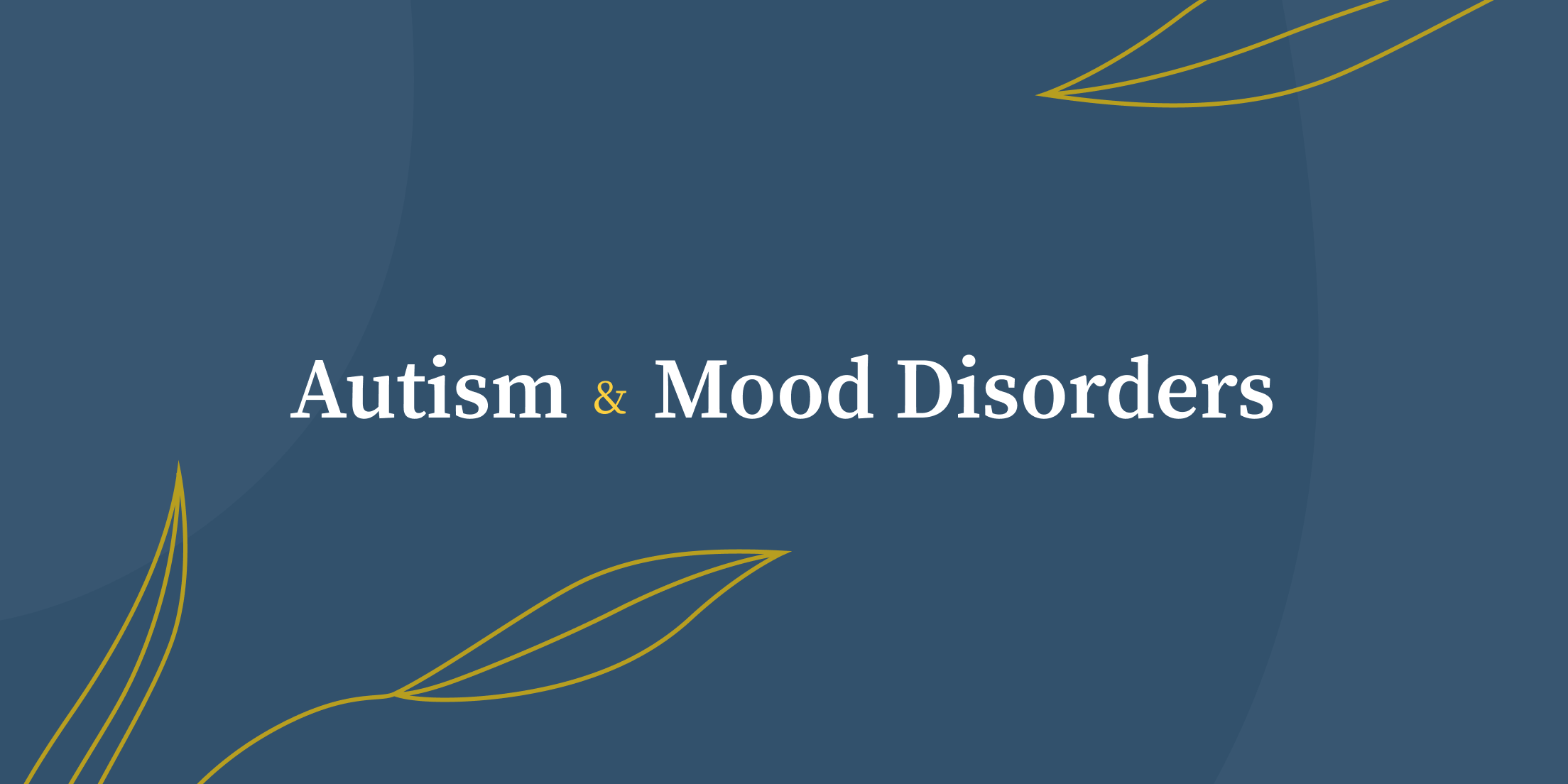 Autism & Mood Disorders