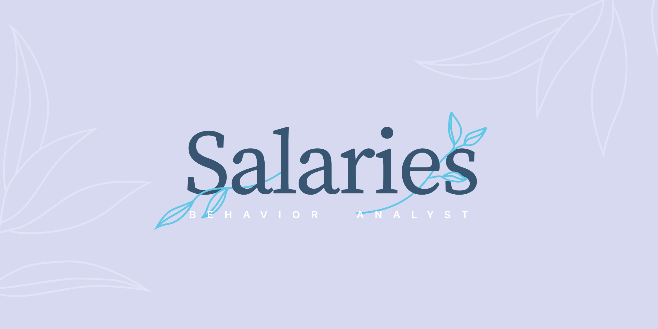 Behavior Analyst Salaries in 2022 (By State)