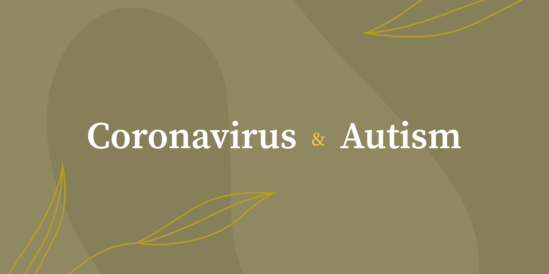 Guide: Adjusting to Coronavirus & Autism