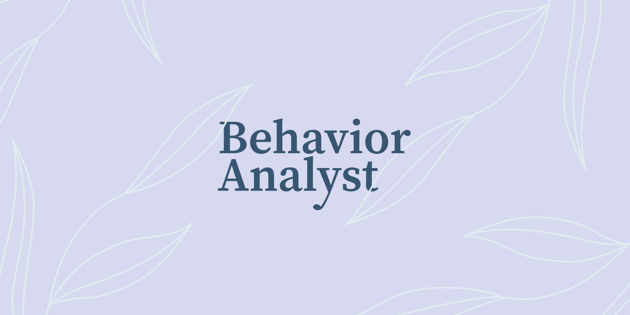 What Is a Behavior Analyst? (Everything to Know)